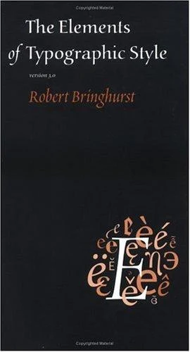 The Elements of Typographic Style by Robert Bringhurst