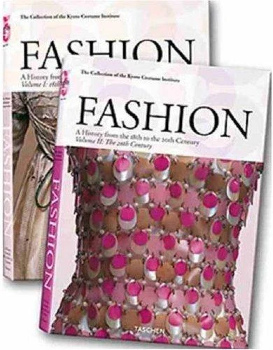 Fashion: A History from the 18th to the 20th Century by The Kyoto Costume Institute