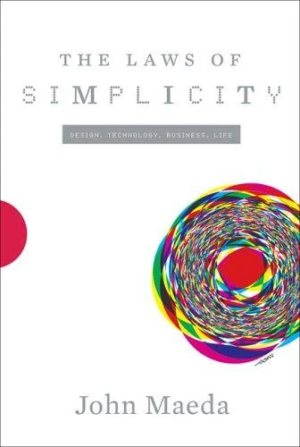 The Laws of Simplicity by John Maeda