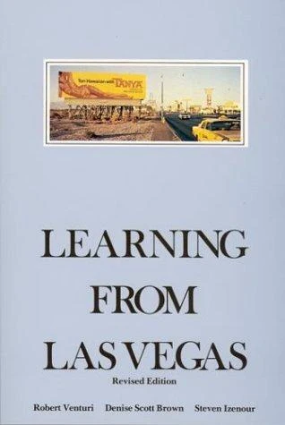 Learning from Las Vegas by Robert Venturi, Denise Scott Brown & Steven Izenour