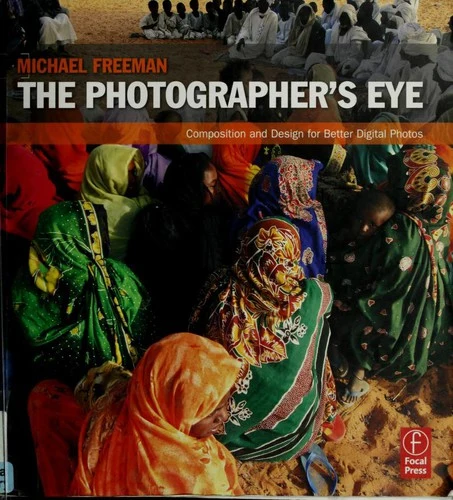Front cover of The Photographer's Eye by Michael Freeman