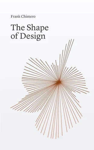 The Shape of Design by Frank Chimero