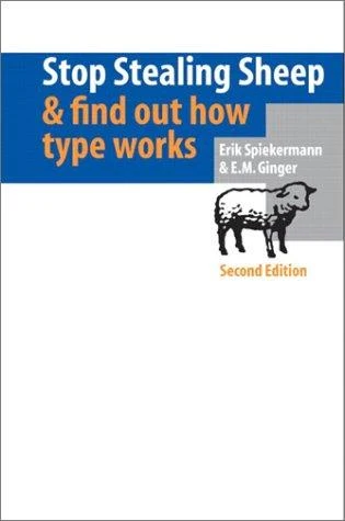 Front cover of Stop Stealing Sheep & Find Out How Type Works by Erik Spiekermann & E. M. Ginger