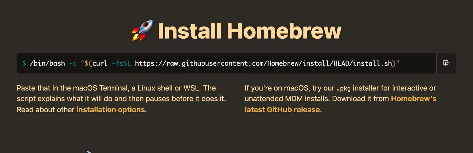 A screenshot of the Install Homebrew section of brew.sh: a single terminal command that fetches and runs the install script, with a note to paste it into the macOS Terminal and that the script explains what it will do and pauses first.